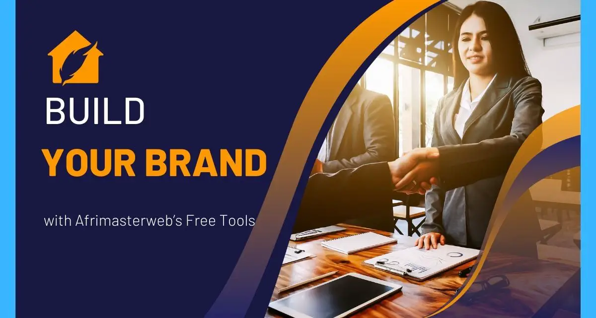 Build Your Brand with Afrimasterweb’s Free Tools