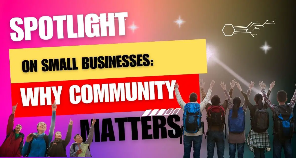 Spotlight on Small Businesses: Why Community Matters