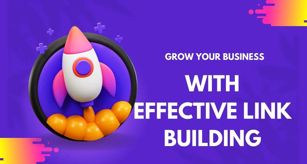 Grow Your Business with Effective Link Building