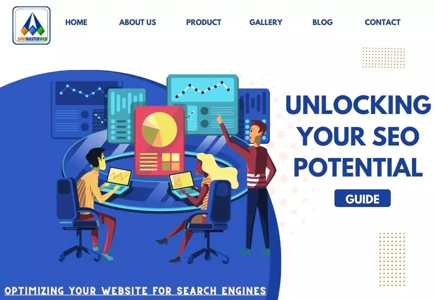 Unlocking Your SEO Potential: An In-Depth Guide To Optimizing Your Website For Search Engines