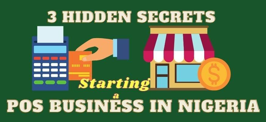 How To Start Profitable POS Business In Nigeria: 3 Hidden Secrets