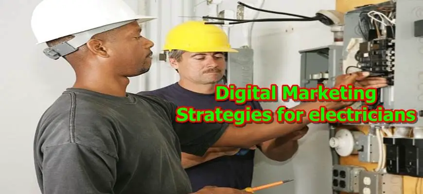 Electrician digital marketing strategies to boost brand awareness