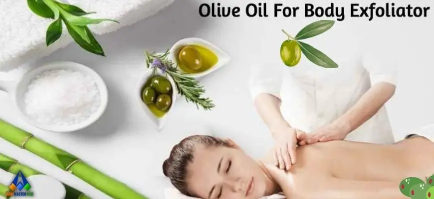 Uses And Benefits Of Olive Oil To Skincare Routine