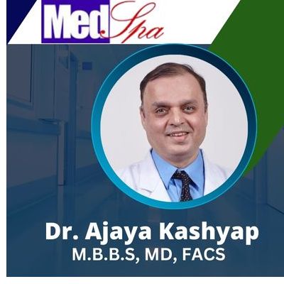 Best Cosmetic Surgeon Dr. Ajaya Kashyap Medspa Delhi